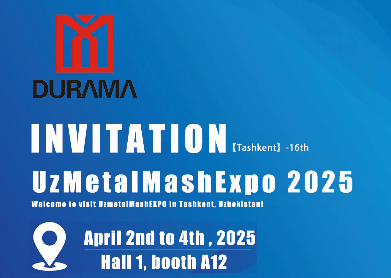 Durama te esperará en Uzmetalmashexpo 2025 (Tashkent) -16th 